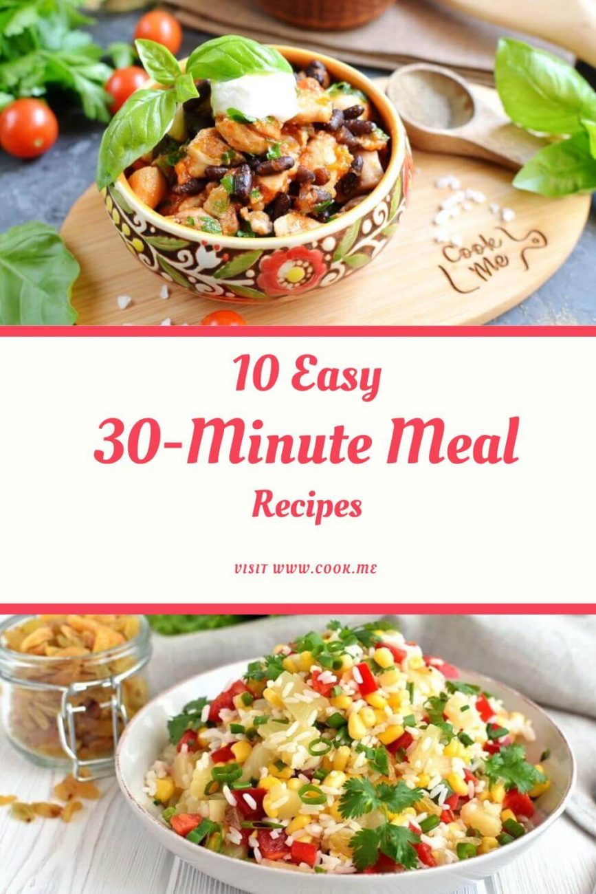 10 Easy 30-Minute Meal Recipes - Quick 30-Minute Meal Recipes - Best 30-Minute Dinner Recipes