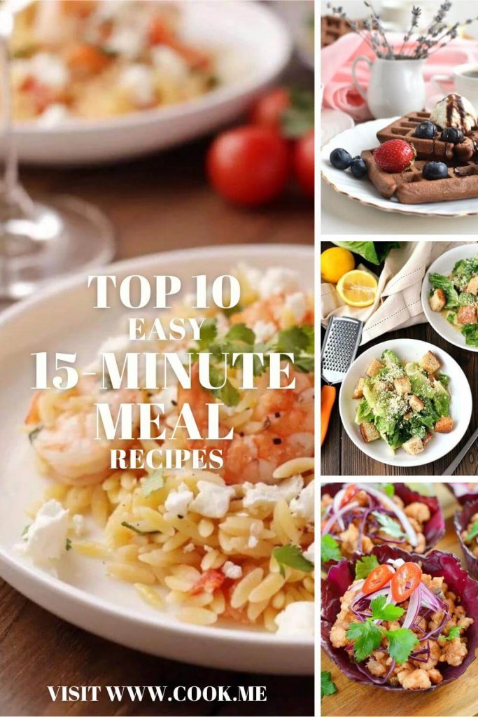 10 Top Easy 15-Minute Meals