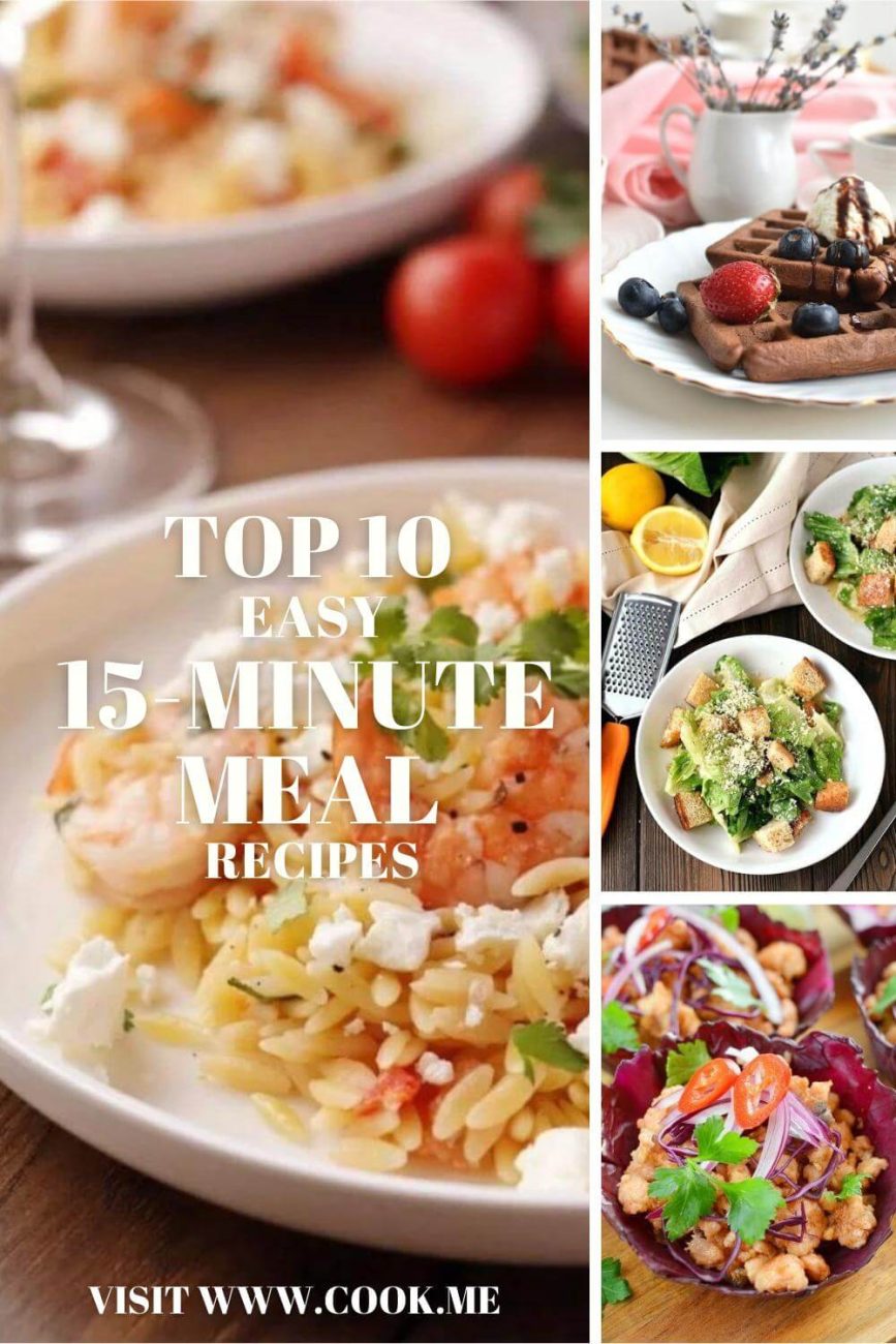 10 Top Easy 15-Minute Meals - Best Ever 15 Minute Recipes - 15-minute Meal Recipes