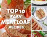 TOP 10 Easy Meatloaf Recipes
