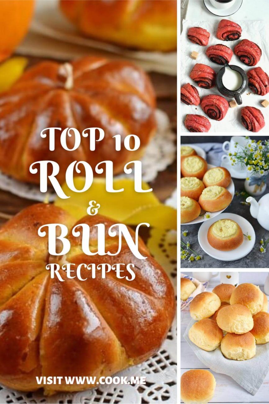 TOP 10 Roll & Bun Recipes - Roll and Bun Recipes