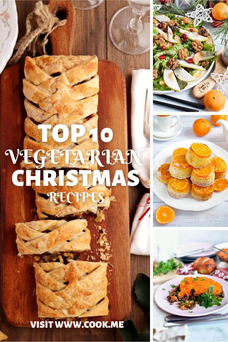 Top 10 Vegetarian Christmas Recipes -Best vegetarian Christmas recipes -Vegetarian Christmas Dinner Recipes