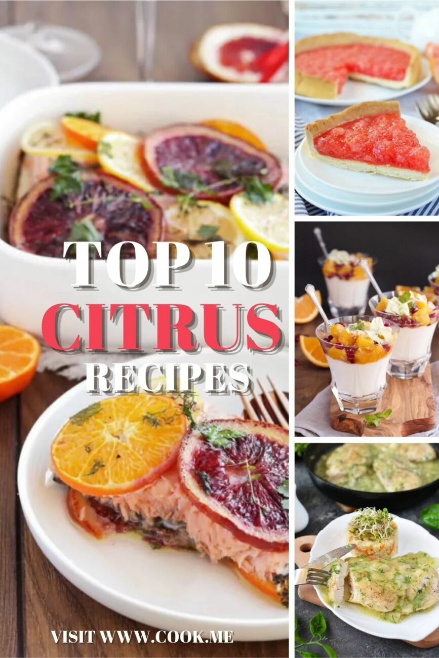 TOP 10 Citrus Recipes for Winter-Citrus Recipes to Brighten the Coldest Winter Day-Refreshing Citrus Recipes