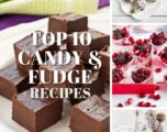 TOP 10 Candy & Fudge Recipes