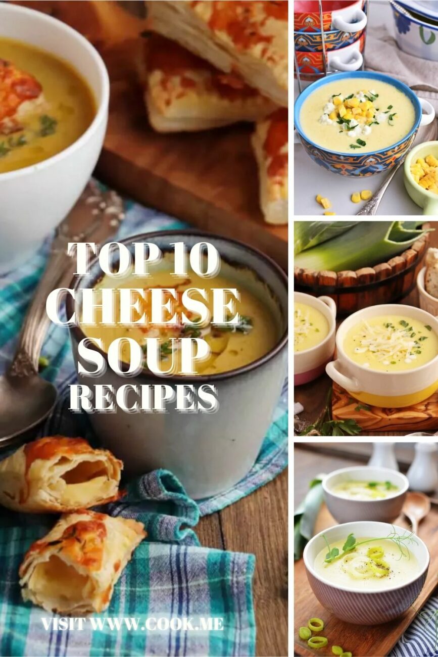 Top 10 Cheese Soup Recipes-Cheese Soup Recipes – Best Cheesy Soups