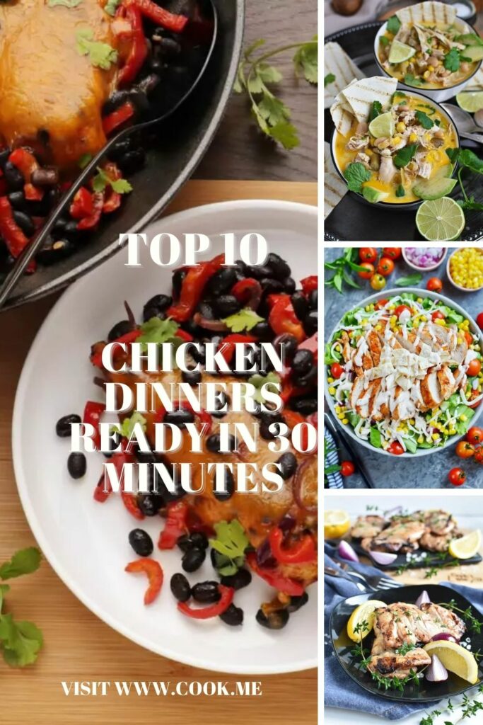 Top 10 Chicken Dinners Ready in 30 Minutes