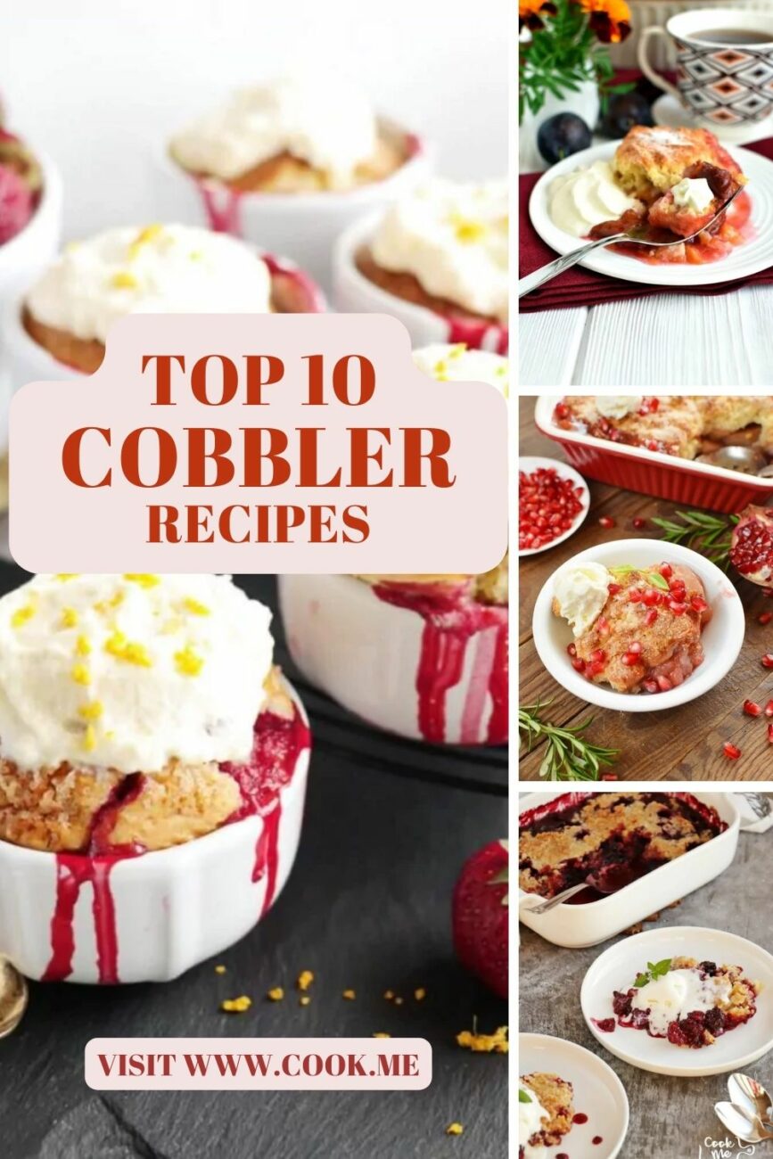 Top 10 Cobbler Recipes-Easy Berry Cobbler-Classic Peach Cobbler Recipe