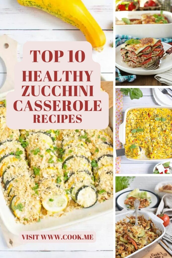 Top 10 Healthy Zucchini Casserole Recipes