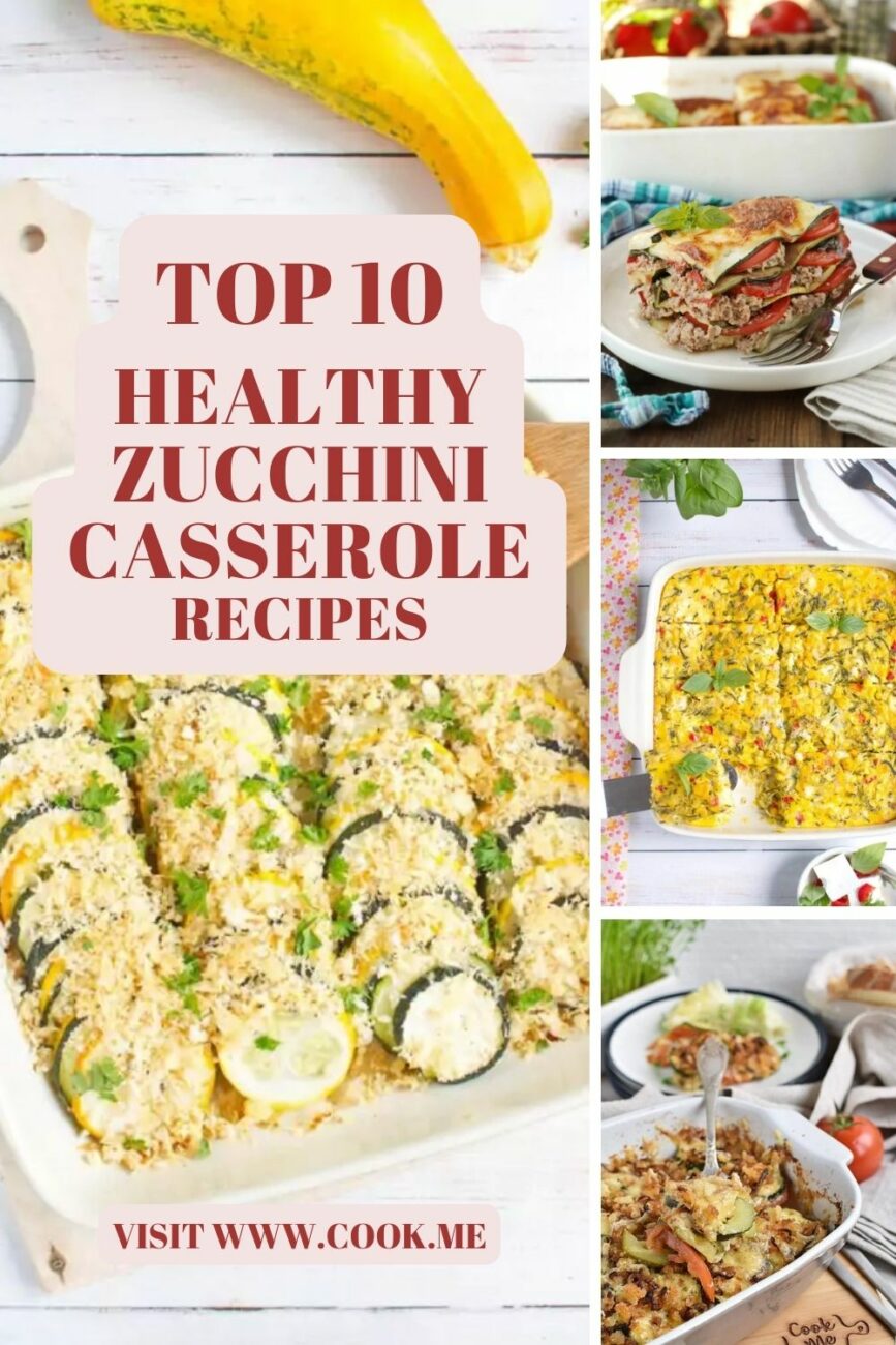 Top 10 Zucchini Casserole Recipes-Top 10 Zucchini Recipes -10 Best Zucchini Casserole Recipes