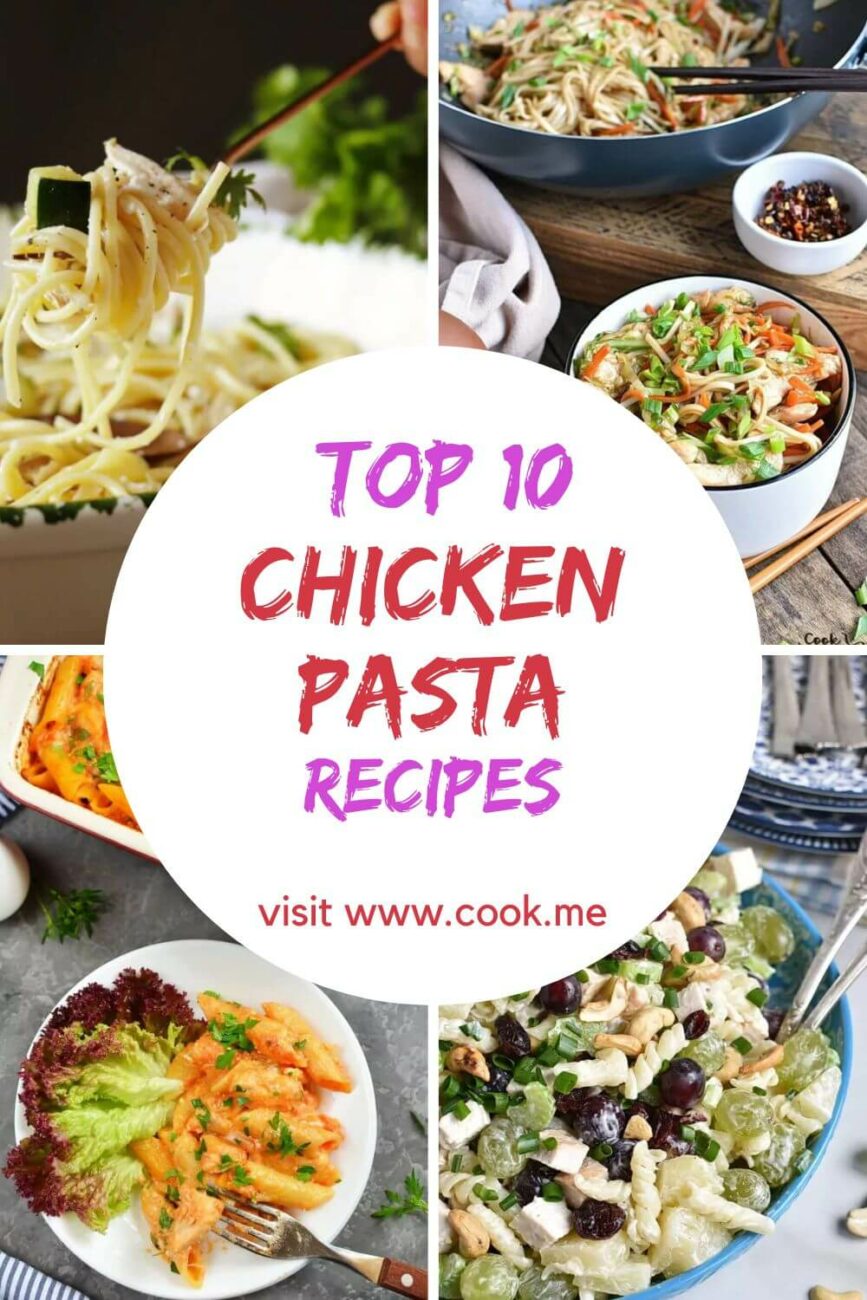 TOP 10 Chicken Pasta Recipes-25 Easy Chicken Pasta Recipes for Weeknight Dinners-Crave-Worthy Chicken Pasta Recipes for Winning Weeknight Meals