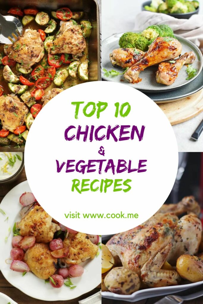 TOP 10 Chicken & Vegetable Recipes