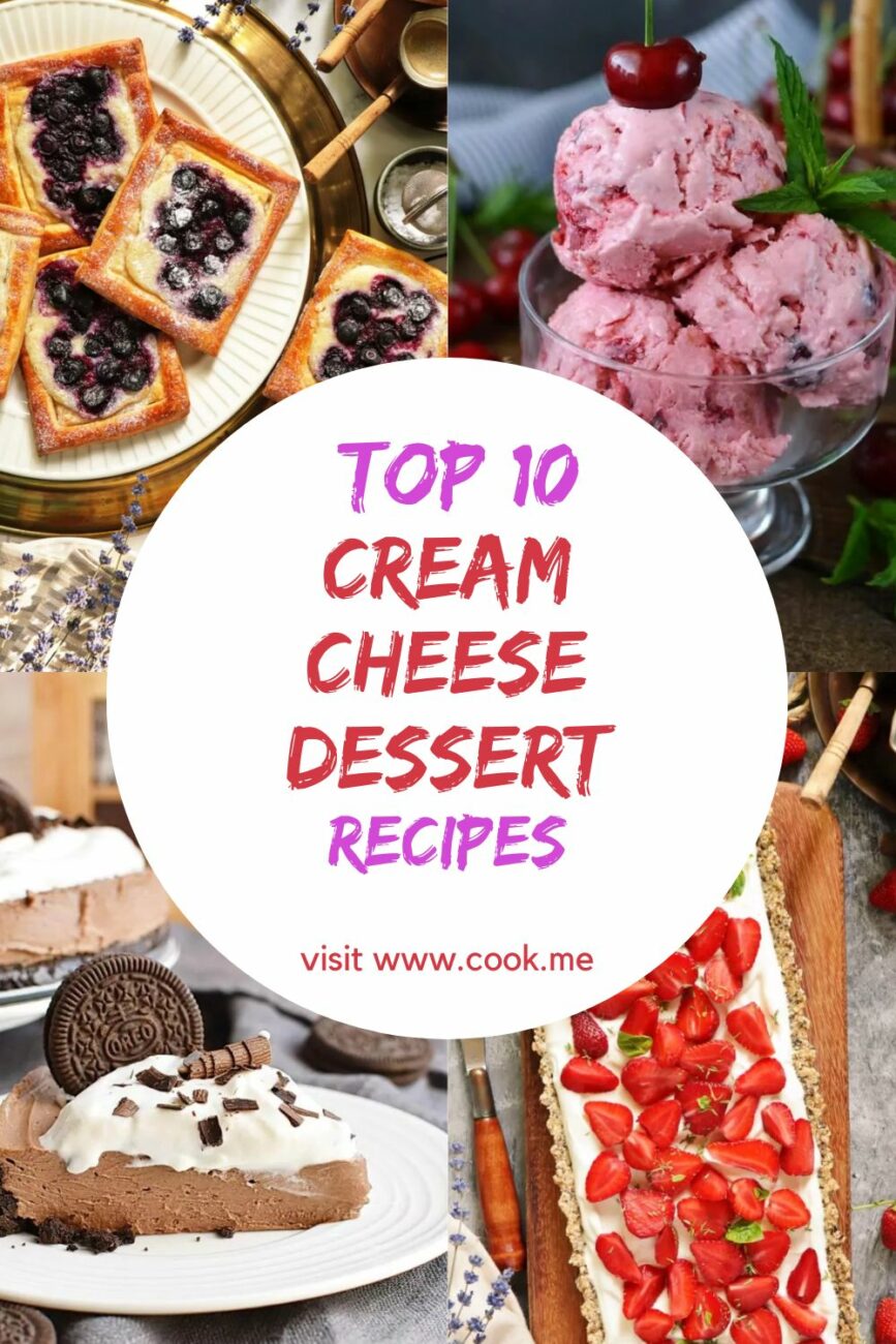 Top 10 Heavenly Cream Cheese Dessert Recipes-Top 10 Easy Cream Cheese Dessert Recipes-The Best Cream Cheese Dessert Recipes
