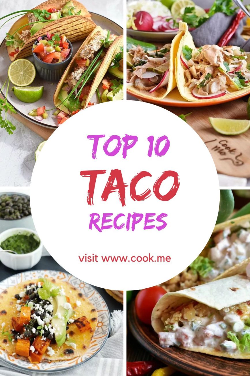 Top 10 Taco Recipes-Easy Taco Recipes You're Going To Love-Our Favorite Taco Recipes
