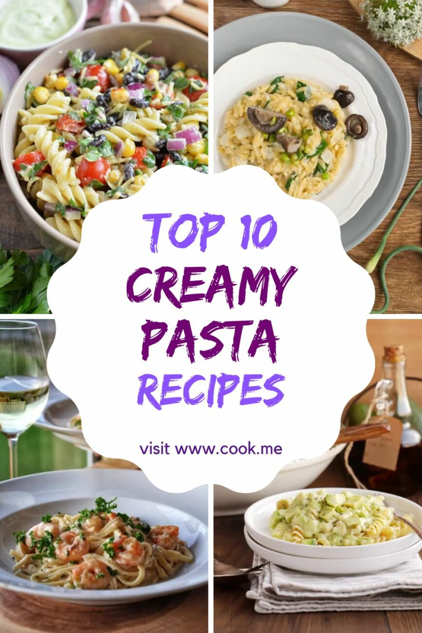 TOP 10 Creamy Pasta Recipes-10 Creamy & Satisfying Pasta Dishes-10 Creamy Pasta Recipes You'll Love