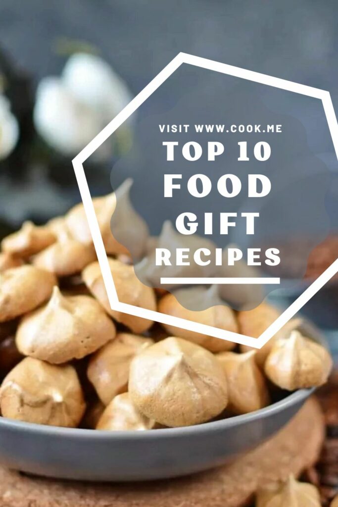 Top 10 Edible Gift Recipes