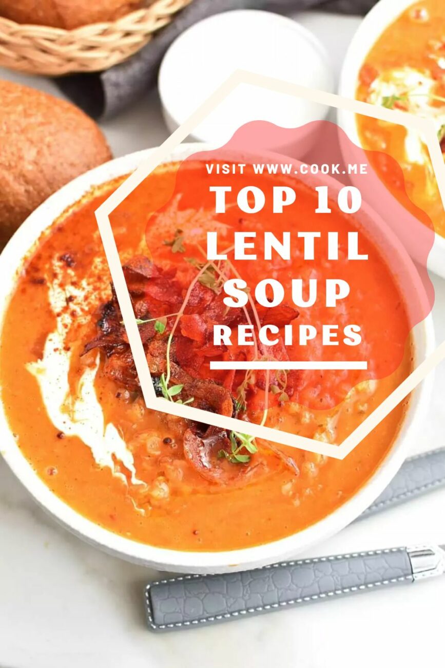 Our Best Lentil Soup Recipes to Keep You Warm & Cozy