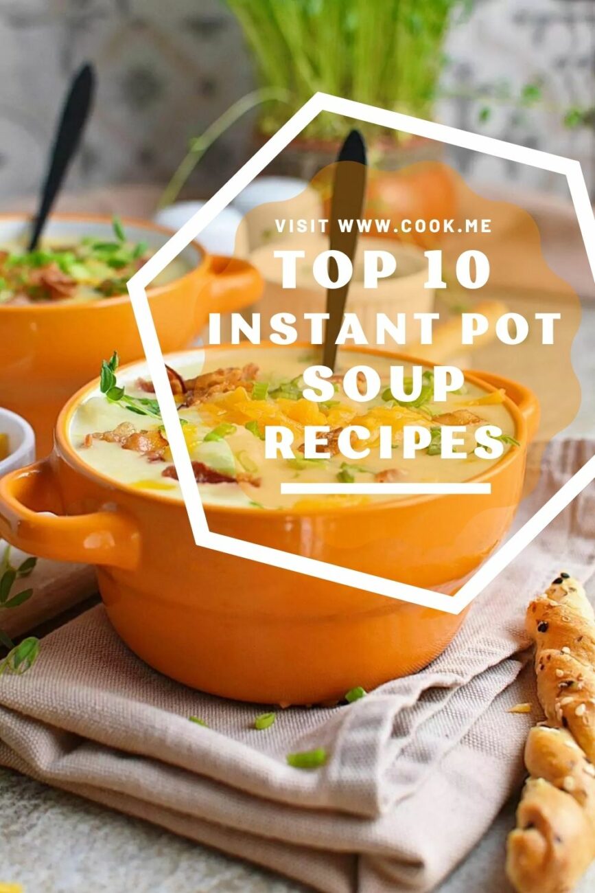 TOP 10 Instant Pot Soup Recipes-37 Best Instant Pot Soup Recipes-Our Top 22 Instant Pot Soup Recipes