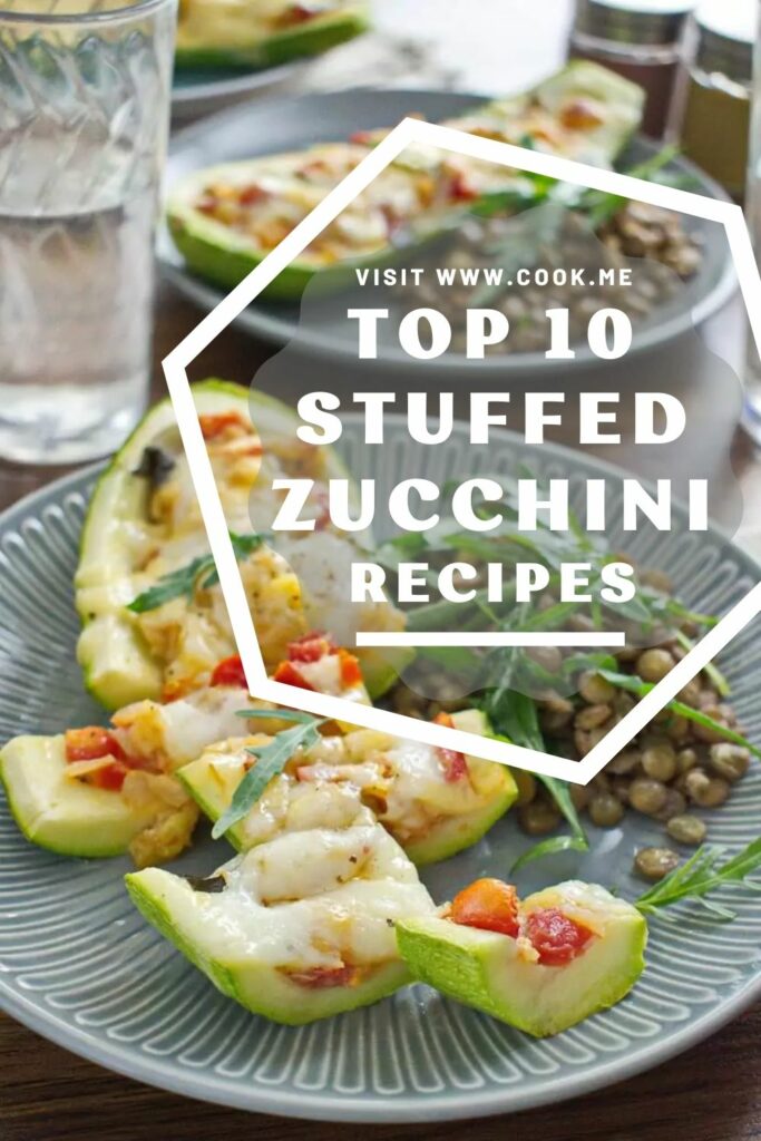 TOP 10 Stuffed Zucchini Recipes