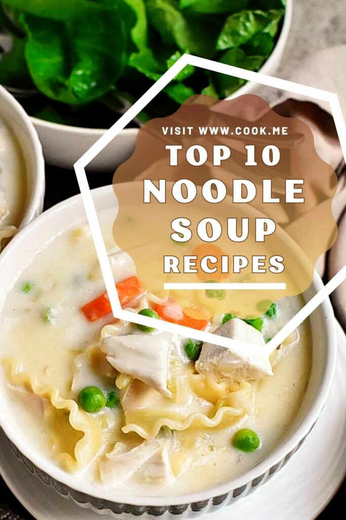 Top 10 Noodle Soup Recipes