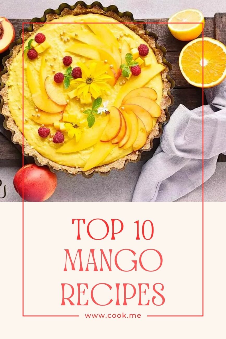 Top 10 Mango recipes-31 Mango Recipes That Taste Like Pure Gold-Top 10 mango recipes for dinner ideas and inspiration